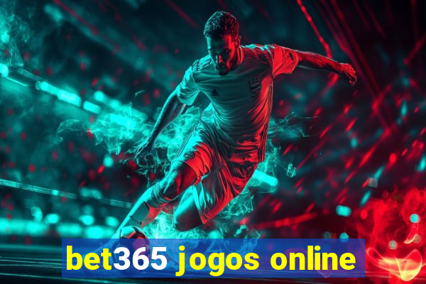 bet365 jogos online