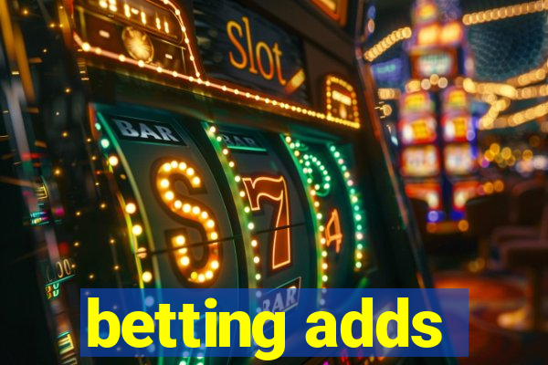 betting adds