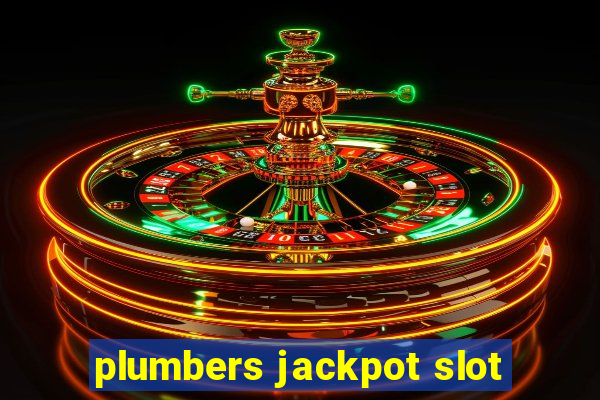 plumbers jackpot slot