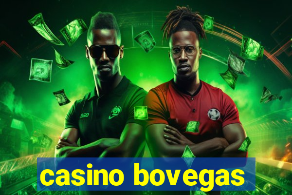 casino bovegas