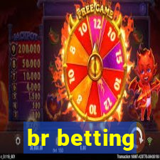 br betting