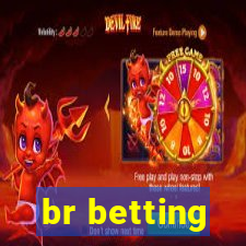 br betting