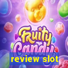 review slot