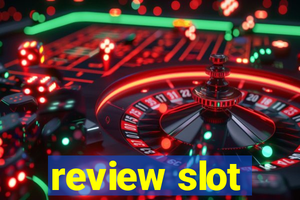 review slot