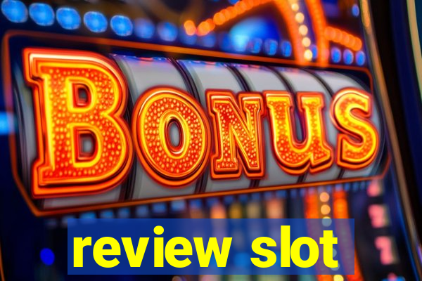 review slot