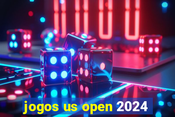 jogos us open 2024