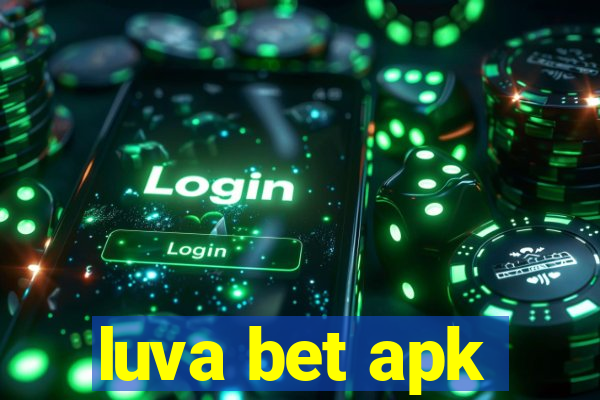 luva bet apk