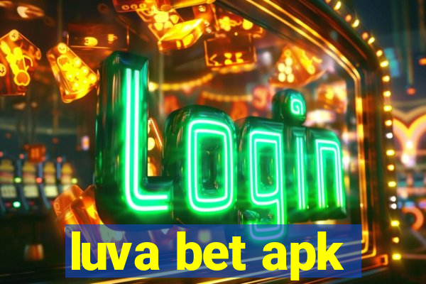 luva bet apk