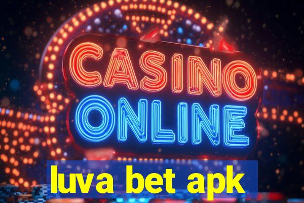 luva bet apk