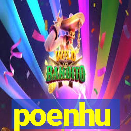 poenhu