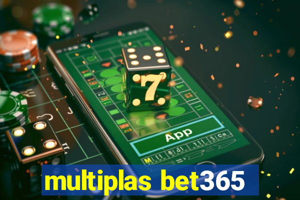 multiplas bet365