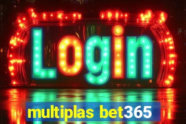 multiplas bet365