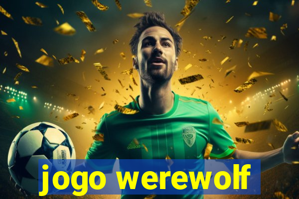 jogo werewolf