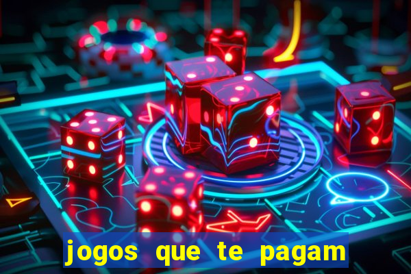 jogos que te pagam pra jogar