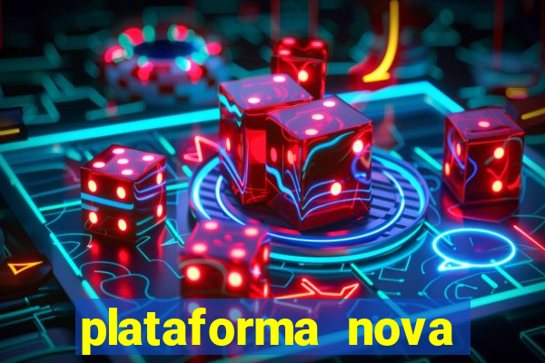 plataforma nova lan?ada hoje bet