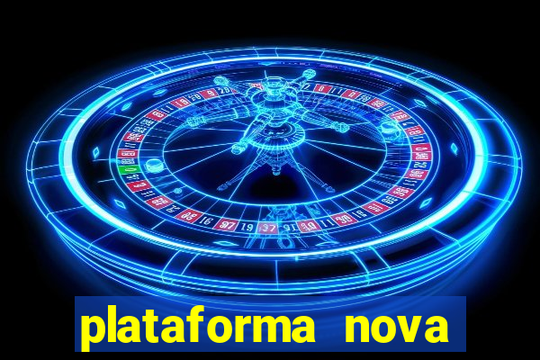 plataforma nova lan?ada hoje bet