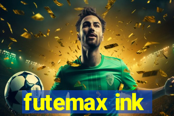 futemax ink