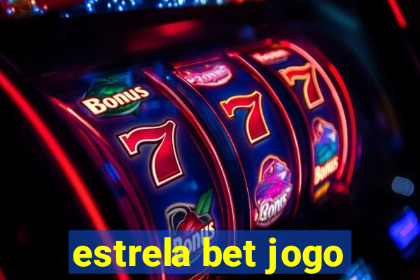 estrela bet jogo