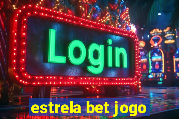 estrela bet jogo