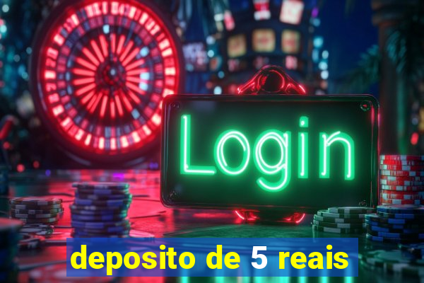 deposito de 5 reais