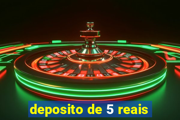 deposito de 5 reais