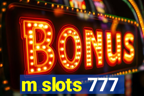 m slots 777