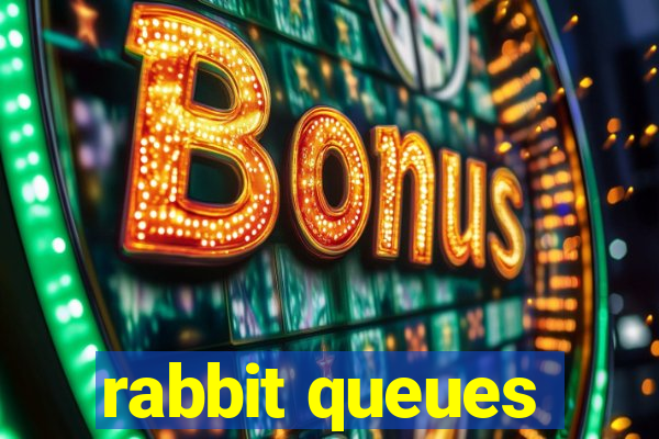 rabbit queues