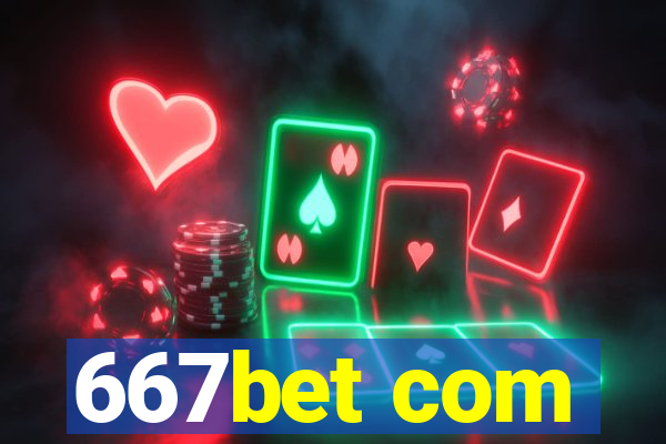 667bet com