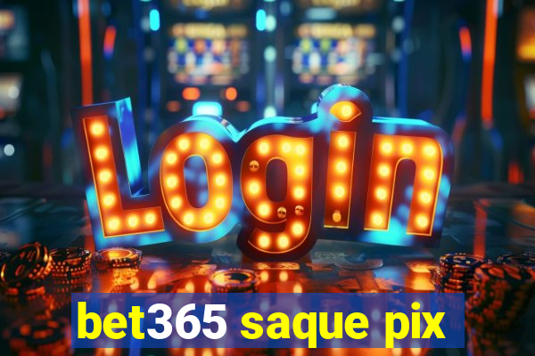 bet365 saque pix