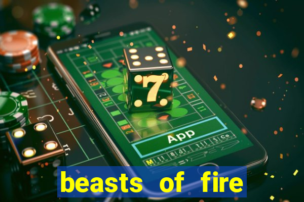 beasts of fire slot free play