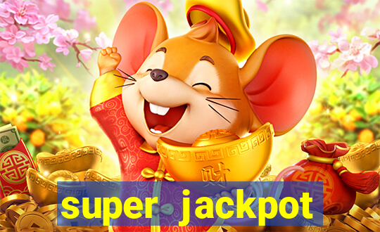 super jackpot casino slots