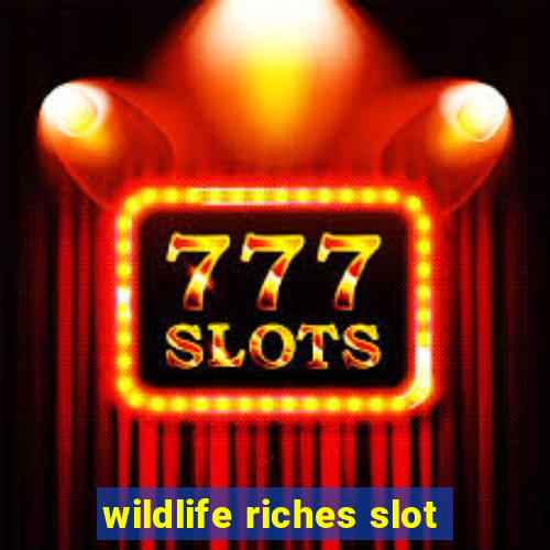 wildlife riches slot