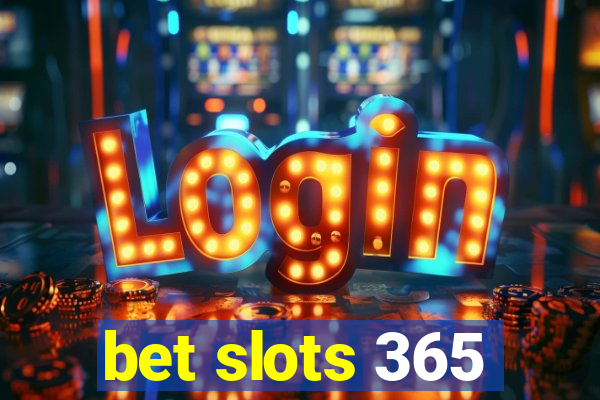 bet slots 365