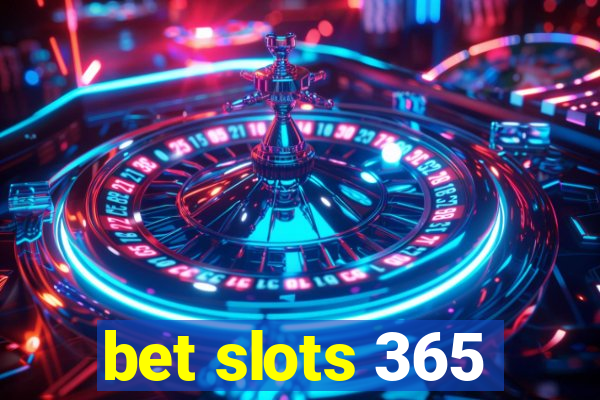 bet slots 365