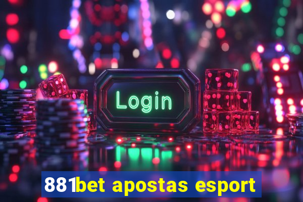 881bet apostas esport