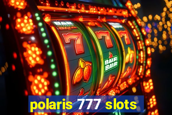 polaris 777 slots