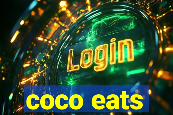 coco eats