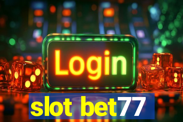 slot bet77