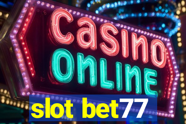 slot bet77