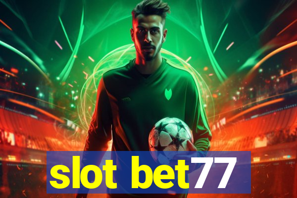 slot bet77