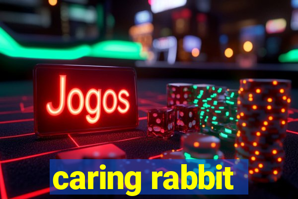 caring rabbit