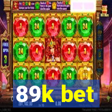 89k bet