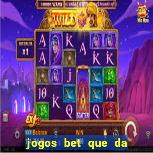 jogos bet que da bonus no cadastro