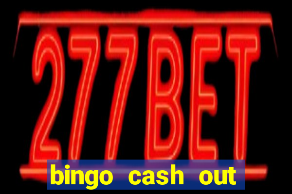 bingo cash out real money cash app