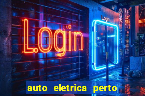 auto eletrica perto de mim