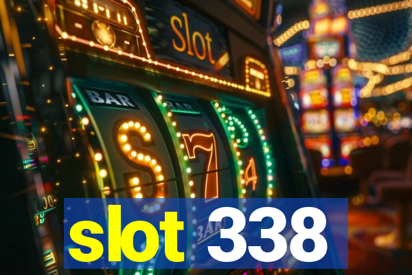 slot 338