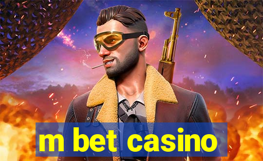 m bet casino