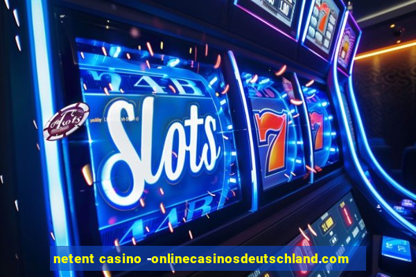 netent casino -onlinecasinosdeutschland.com