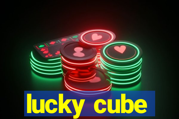 lucky cube