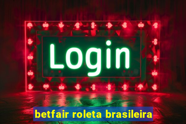 betfair roleta brasileira